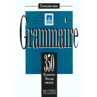 350 exercices de grammaire niveau moyen ; eleve   Achat / Vente livre