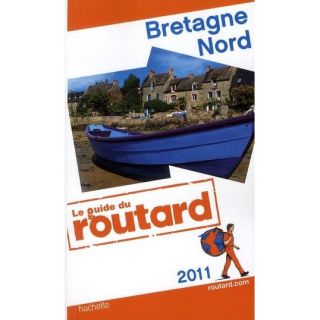 GUIDE DU ROUTARD; Bretagne nord (édition 2011)   Achat / Vente livre