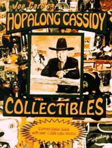 Joe Caros Hopalong Cassidy Collectibles Joseph J. Caro 