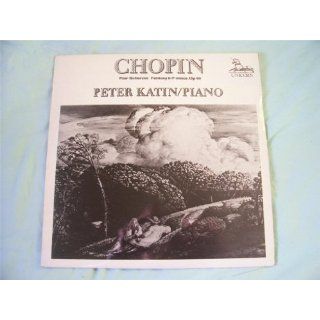 UNS 241 PETER KATIN Chopin 4 Scherzos/Fantasy LP Peter