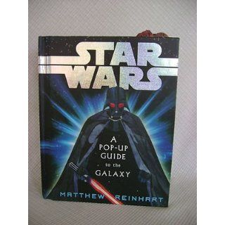 STAR WARS A Pop Up Guide to the Galaxy by Matthew Reinhart LIGHT SABER