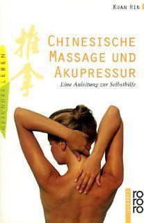 Chinesische Massage und Akupressur Eine Anleitung zur Selbsthilfe
