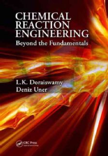 Chemical Reaction Engineering Beyond the Fundamentals (Hardcover